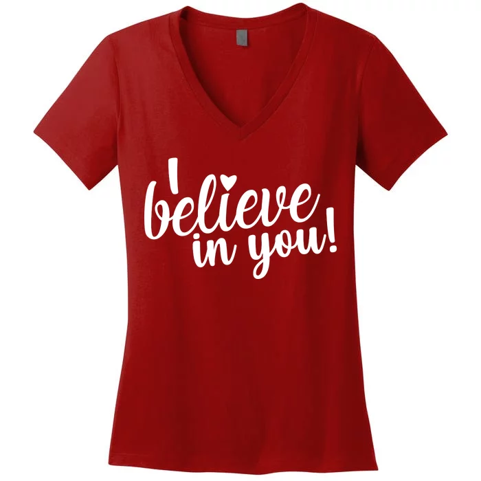 I Believe In You Teacher Women's V-Neck T-Shirt