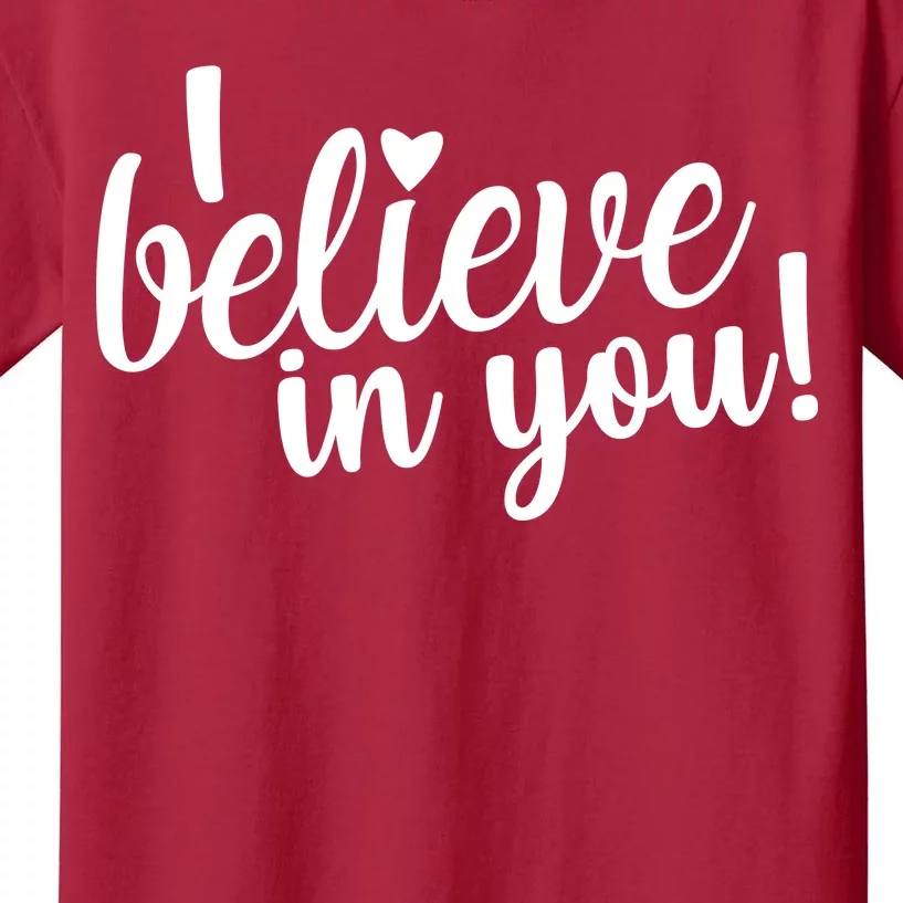 I Believe In You Teacher Kids T-Shirt