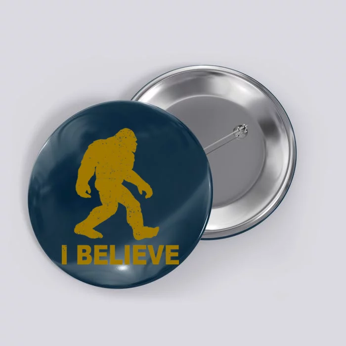 I Believe Sasquatch Bigfoot Button