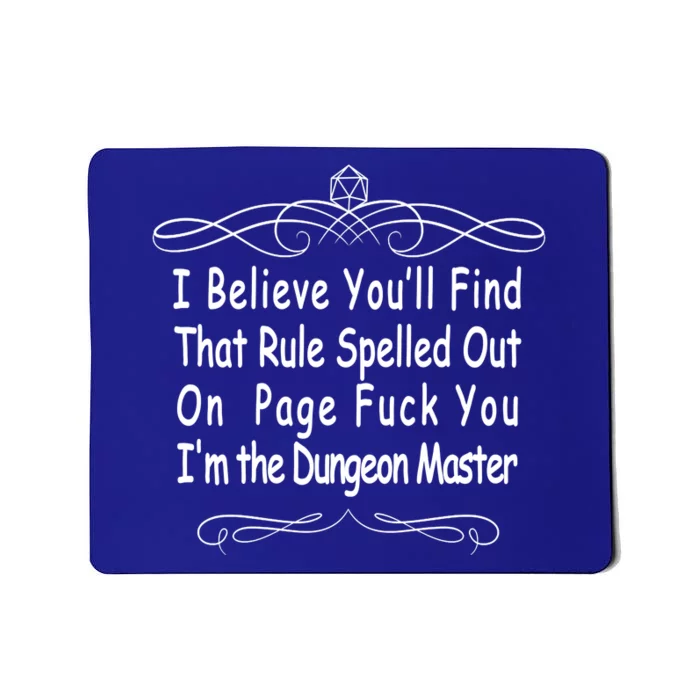 I Believe You'll That Rule Dungeon Master Mousepad