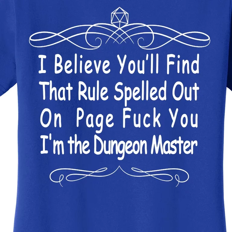 I Believe You'll That Rule Dungeon Master Women's T-Shirt