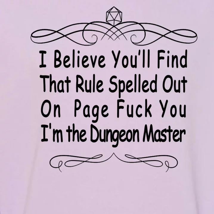 I Believe You'll That Rule Dungeon Master Garment-Dyed Sweatshirt