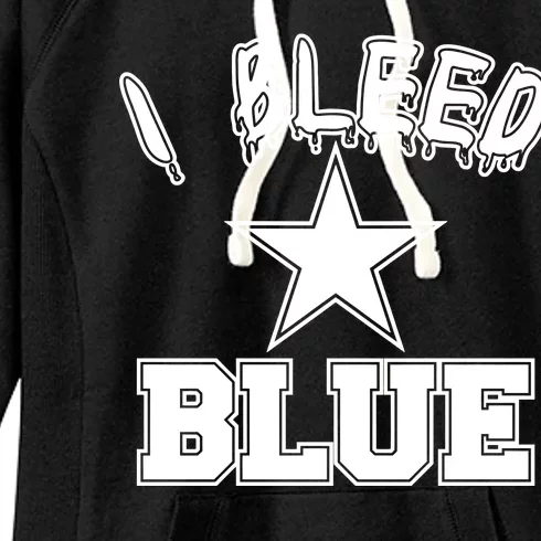 I Bleed Blue Dallas, Texas Fan Pride Women's Fleece Hoodie