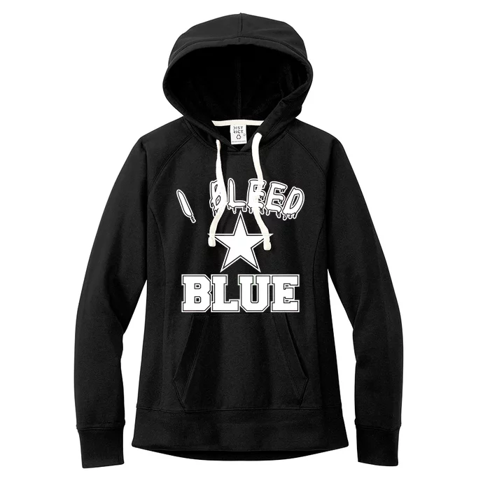 I Bleed Blue Dallas, Texas Fan Pride Women's Fleece Hoodie