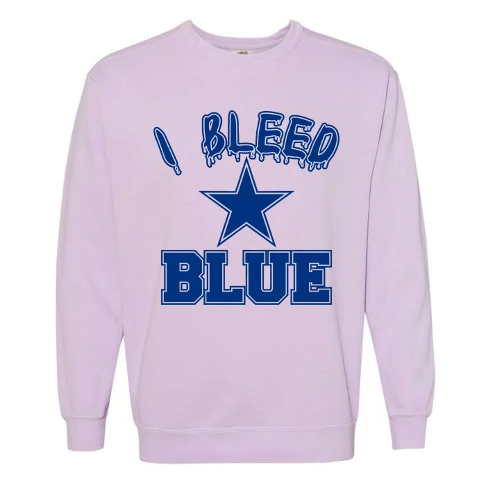 I Bleed Blue Dallas, Texas Fan Pride Garment-Dyed Sweatshirt