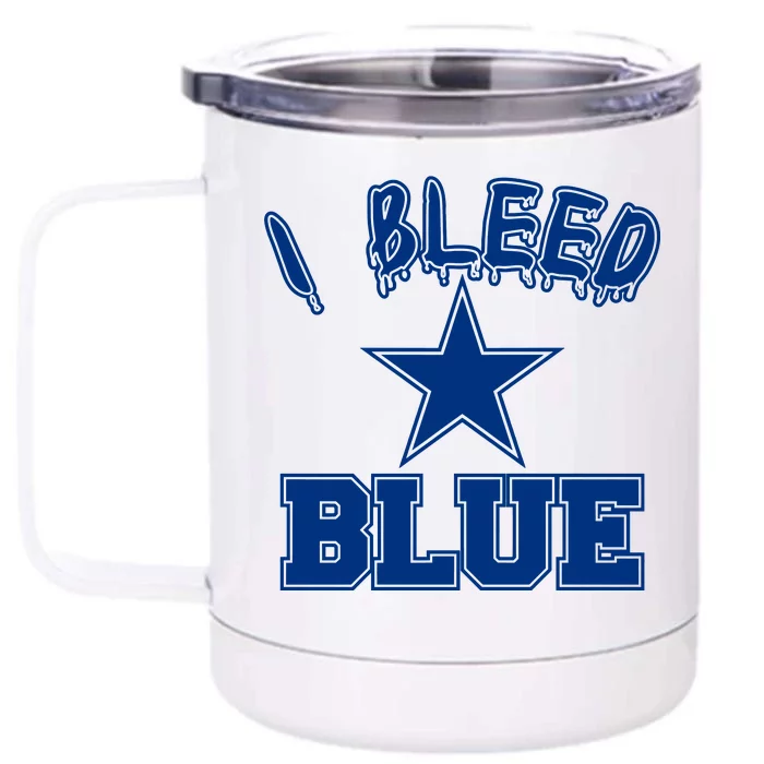 I Bleed Blue Dallas, Texas Fan Pride Front & Back 12oz Stainless Steel Tumbler Cup