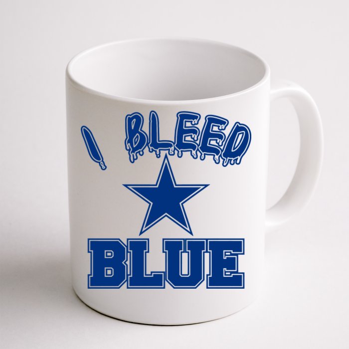 I Bleed Blue Dallas, Texas Fan Pride Front & Back Coffee Mug