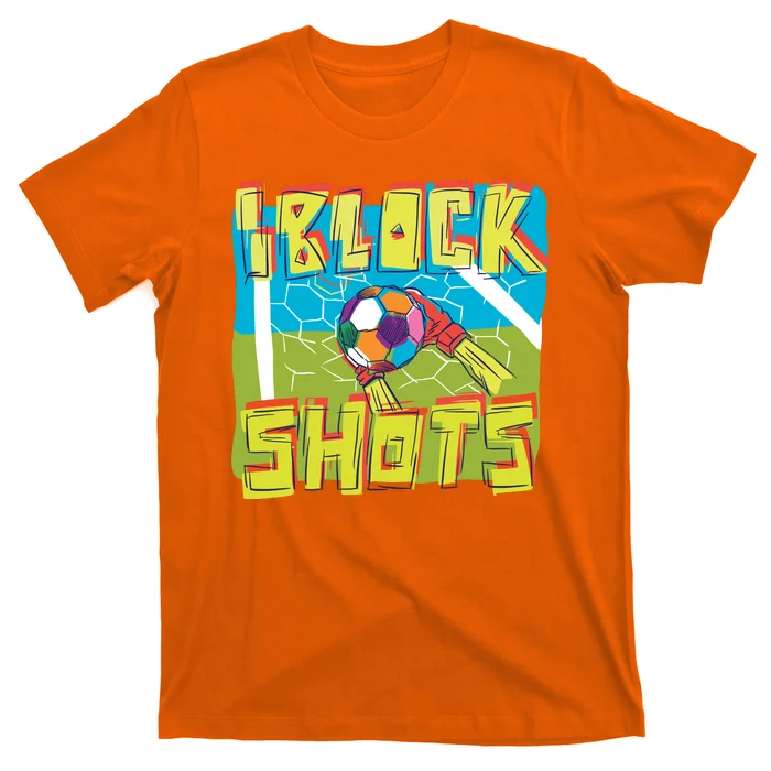 I Block Shots T-Shirt