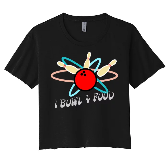 I Bowl For Food Women's Crop Top Tee