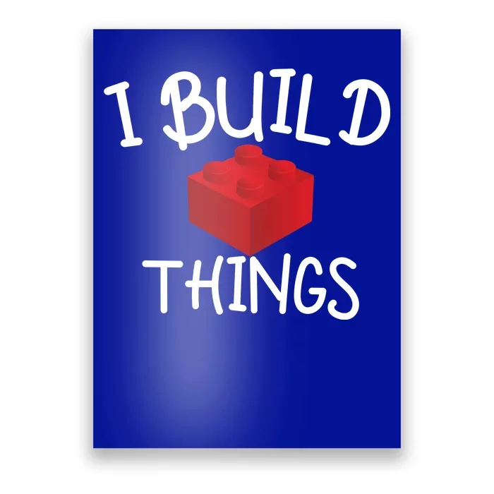 I Build Things Building Blocks Poster