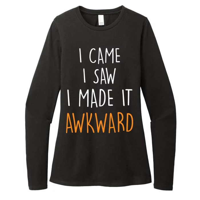 I Cam I Saw I Made It Awkward Womens CVC Long Sleeve Shirt