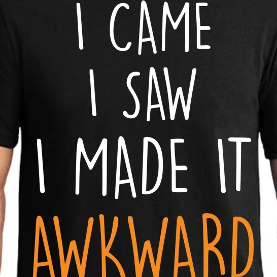 I Cam I Saw I Made It Awkward Pajama Set