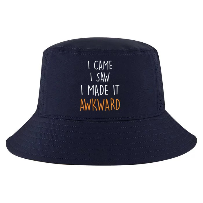 I Cam I Saw I Made It Awkward Cool Comfort Performance Bucket Hat