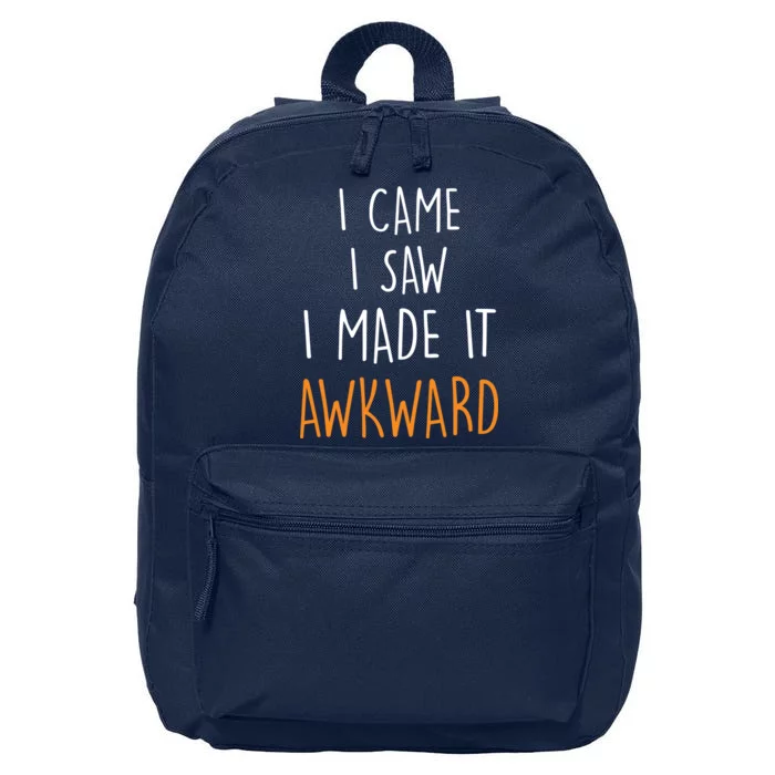 I Cam I Saw I Made It Awkward 16 in Basic Backpack