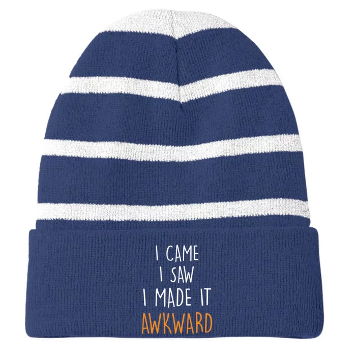 I Cam I Saw I Made It Awkward Striped Beanie with Solid Band