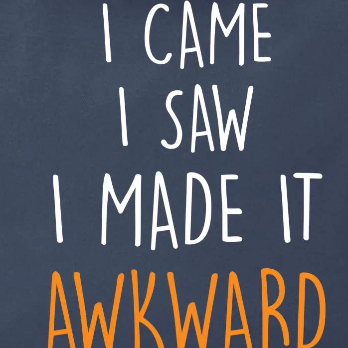 I Cam I Saw I Made It Awkward Zip Tote Bag