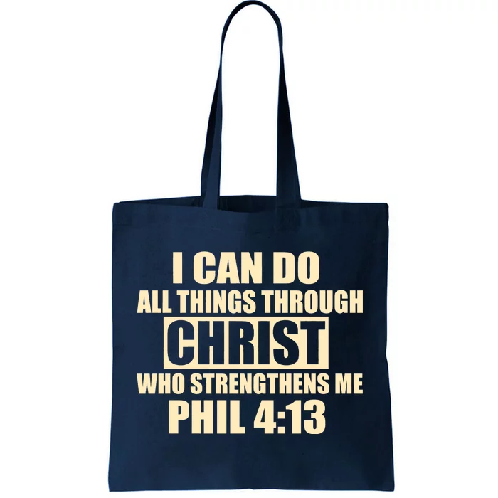 I Can Do All Thing Through Christ Phil 4:13 Tote Bag