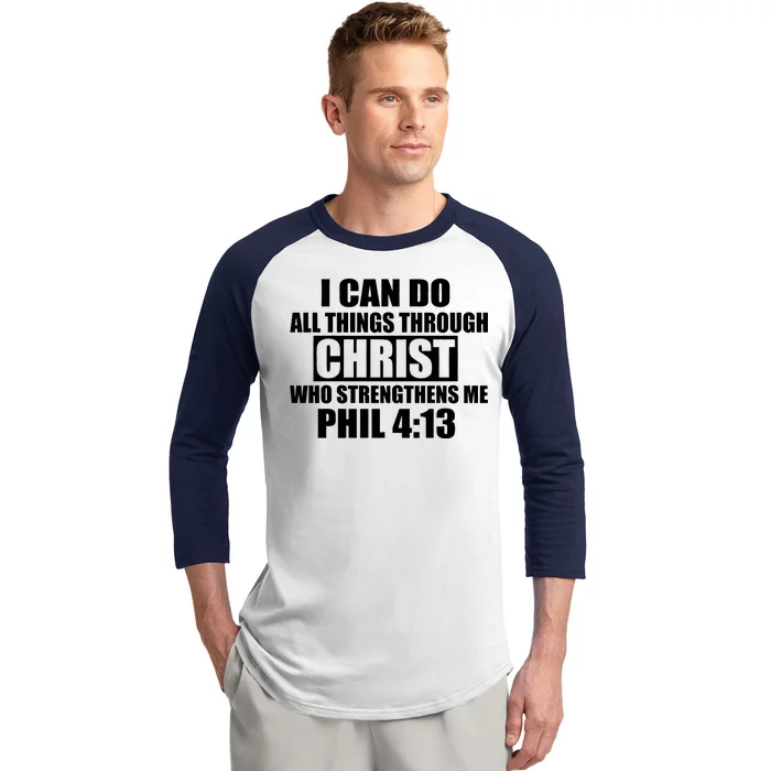 I Can Do All Thing Through Christ Phil 4:13 Baseball Sleeve Shirt