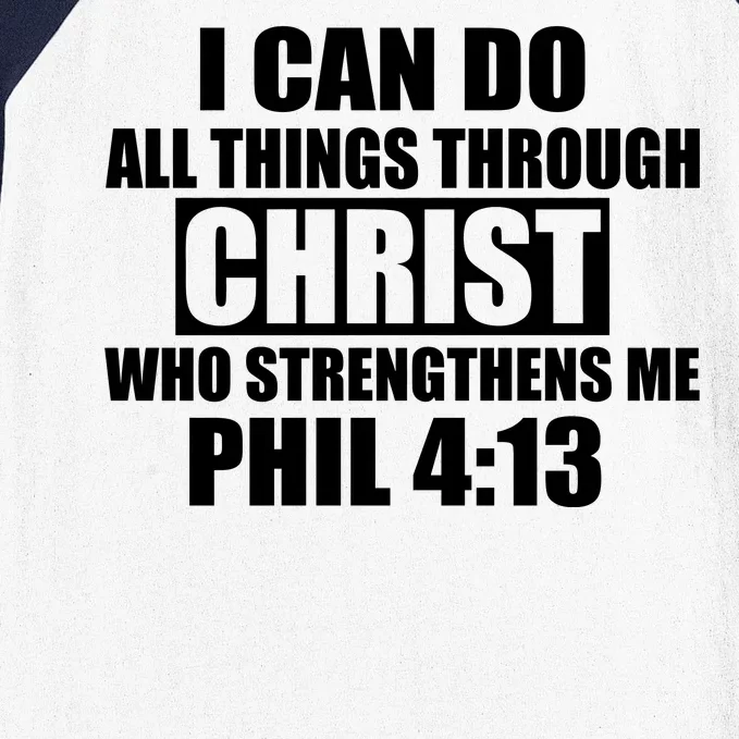 I Can Do All Thing Through Christ Phil 4:13 Baseball Sleeve Shirt