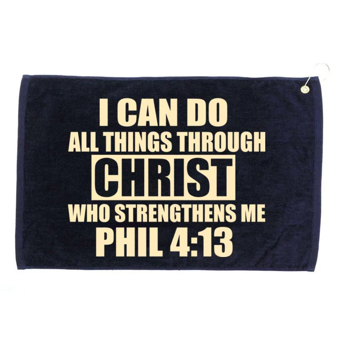 I Can Do All Thing Through Christ Phil 4:13 Grommeted Golf Towel