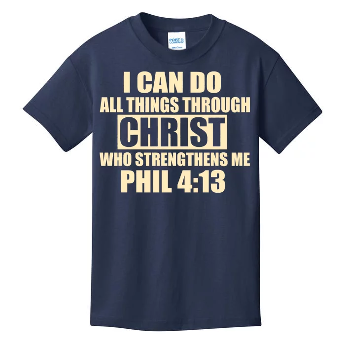 I Can Do All Thing Through Christ Phil 4:13 Kids T-Shirt