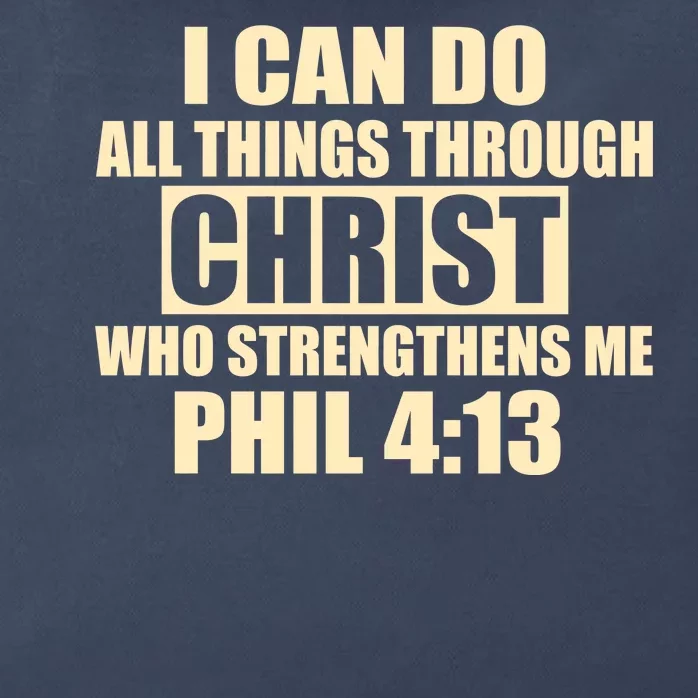 I Can Do All Thing Through Christ Phil 4:13 Zip Tote Bag