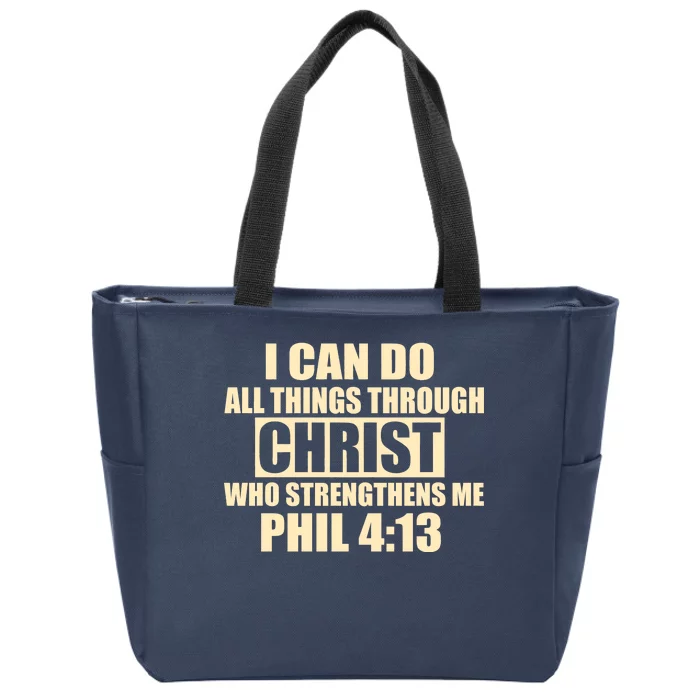 I Can Do All Thing Through Christ Phil 4:13 Zip Tote Bag