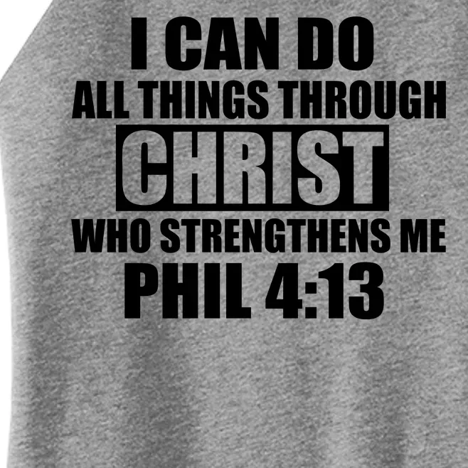 I Can Do All Thing Through Christ Phil 4:13 Women’s Perfect Tri Rocker Tank