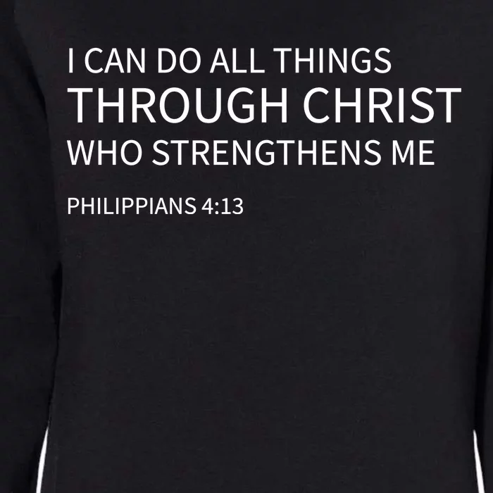 I Can Do All Things Through Christ Womens California Wash Sweatshirt