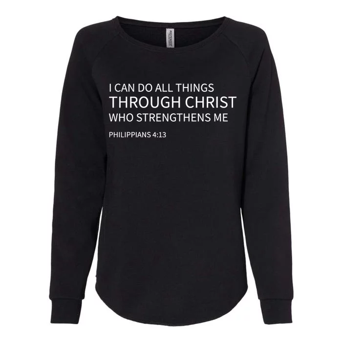 I Can Do All Things Through Christ Womens California Wash Sweatshirt