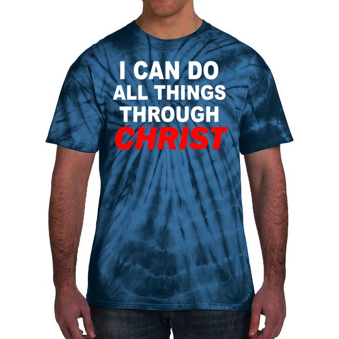 I Can Do All Things Through Christ Our Lord Tie-Dye T-Shirt