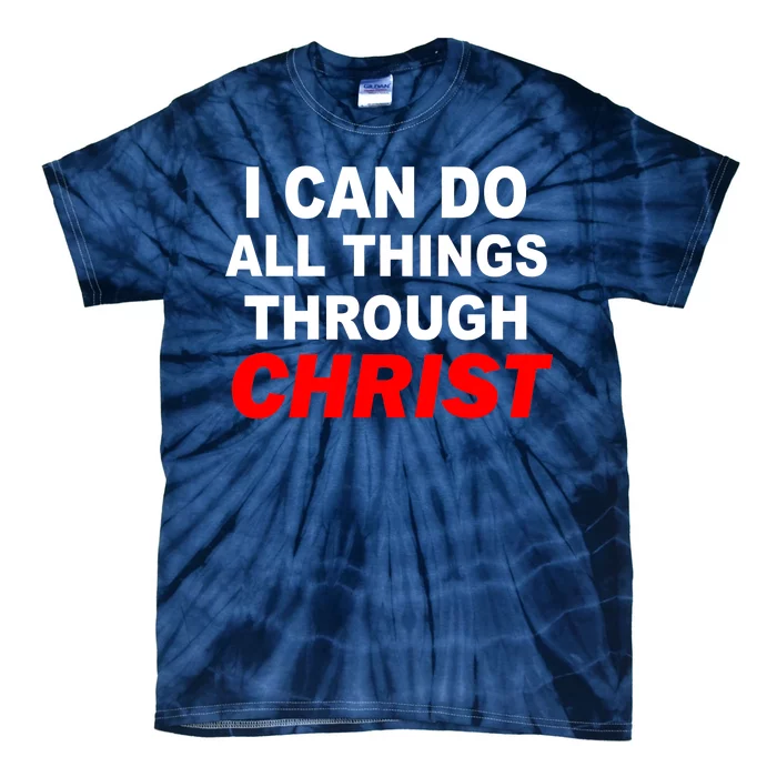 I Can Do All Things Through Christ Our Lord Tie-Dye T-Shirt