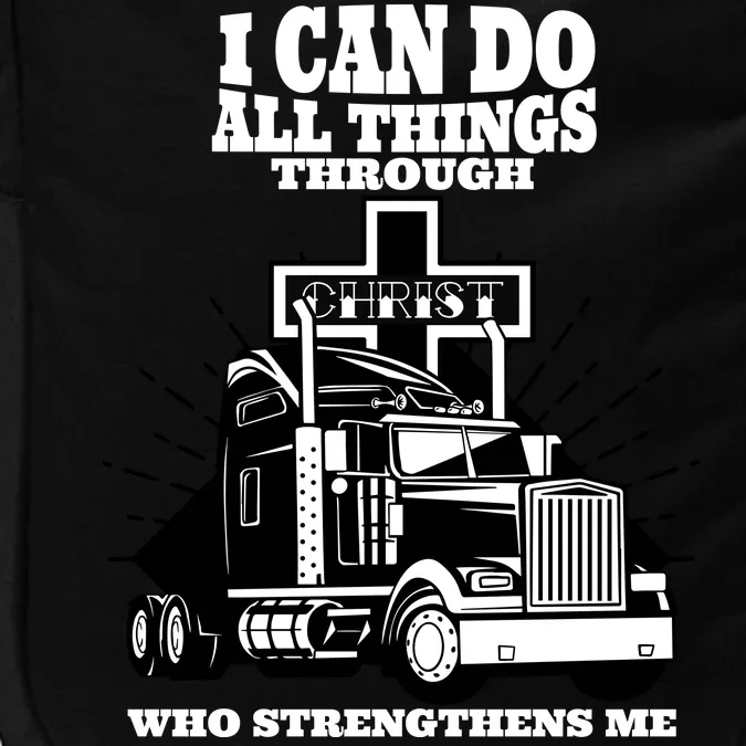 I Can Do All Things Through Christ Truck Driver Impact Tech Backpack