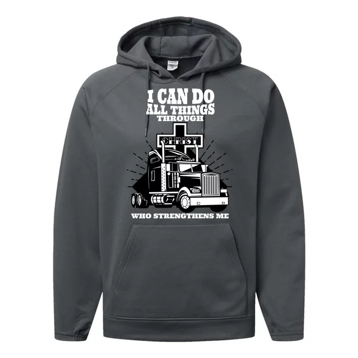 I Can Do All Things Through Christ Truck Driver Performance Fleece Hoodie