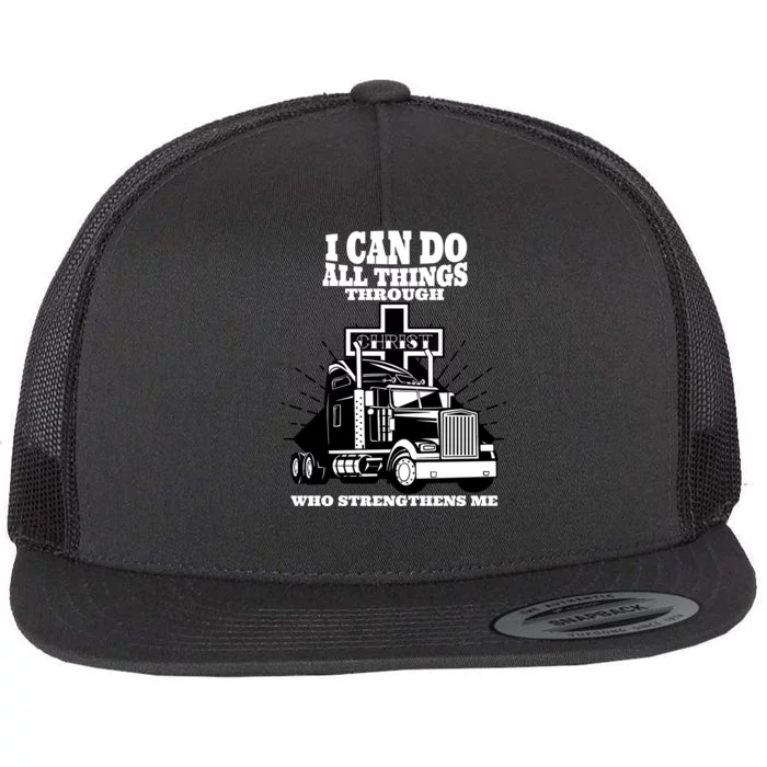 I Can Do All Things Through Christ Truck Driver Flat Bill Trucker Hat