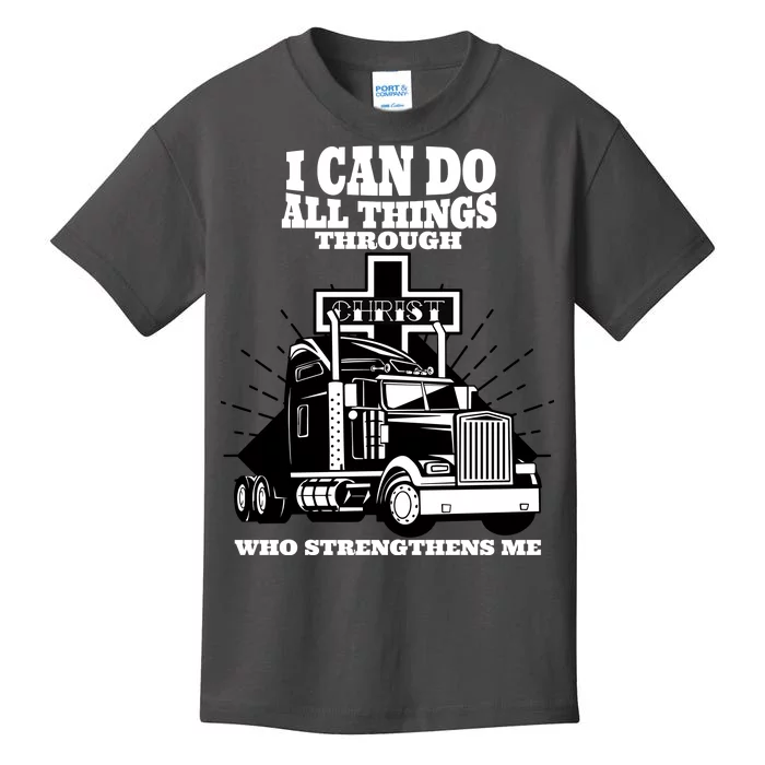 I Can Do All Things Through Christ Truck Driver Kids T-Shirt