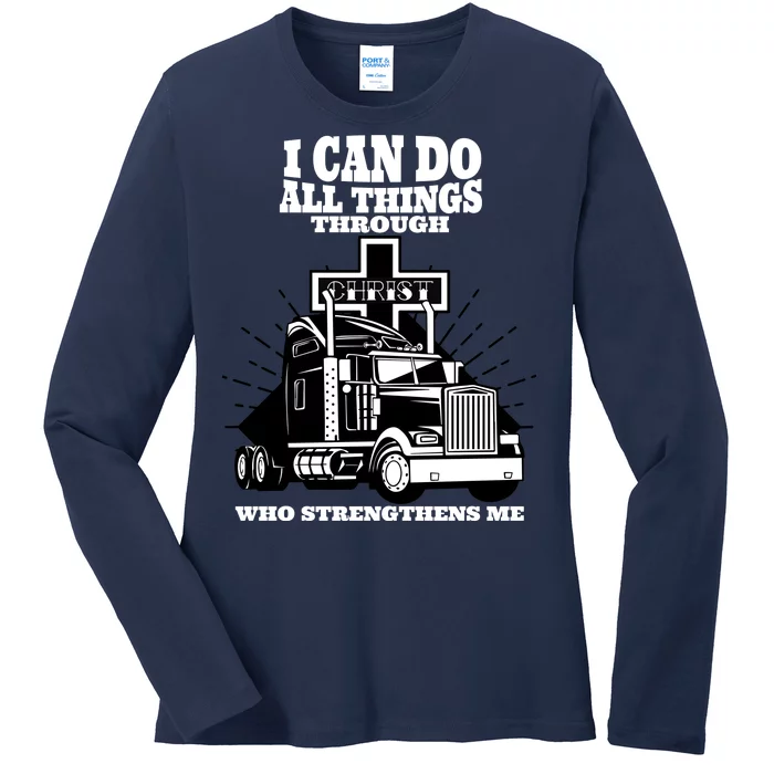 I Can Do All Things Through Christ Truck Driver Ladies Long Sleeve Shirt