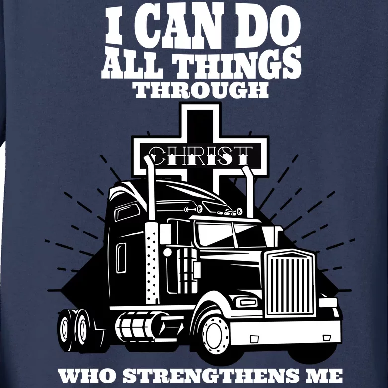 I Can Do All Things Through Christ Truck Driver Kids Long Sleeve Shirt