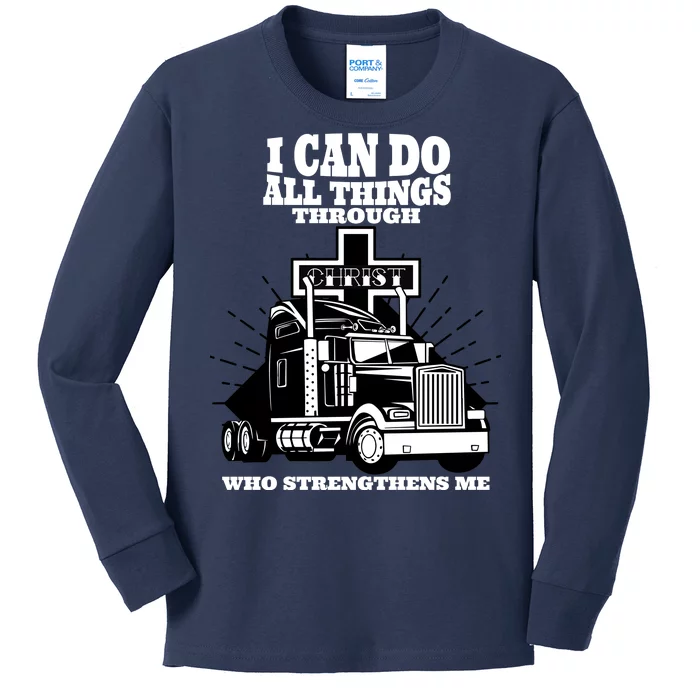 I Can Do All Things Through Christ Truck Driver Kids Long Sleeve Shirt