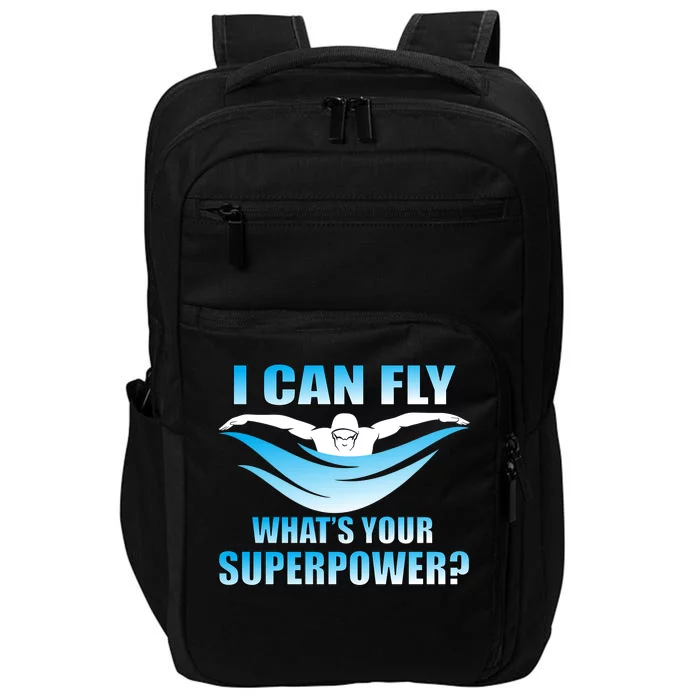 I Can Fly What's Your Superpower Swimming Impact Tech Backpack