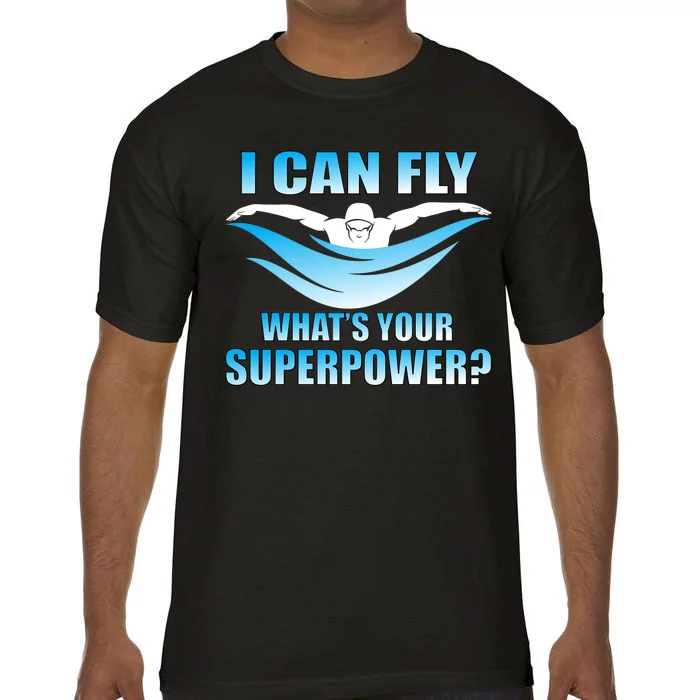 I Can Fly What's Your Superpower Swimming Comfort Colors T-Shirt