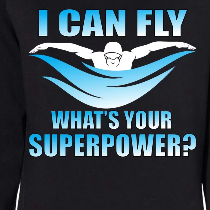 I Can Fly What's Your Superpower Swimming Womens California Wash Sweatshirt