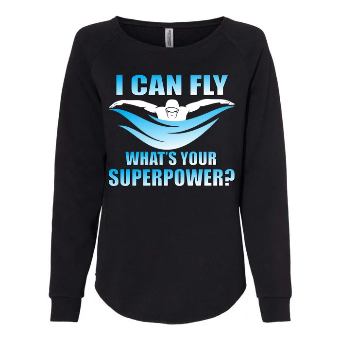 I Can Fly What's Your Superpower Swimming Womens California Wash Sweatshirt