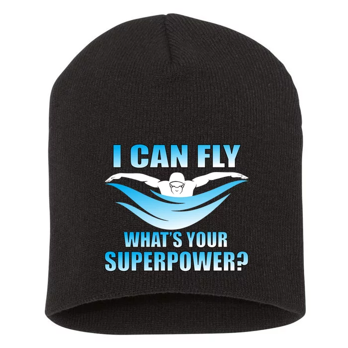 I Can Fly What's Your Superpower Swimming Short Acrylic Beanie