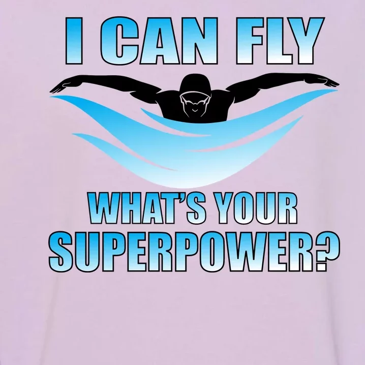 I Can Fly What's Your Superpower Swimming Garment-Dyed Sweatshirt