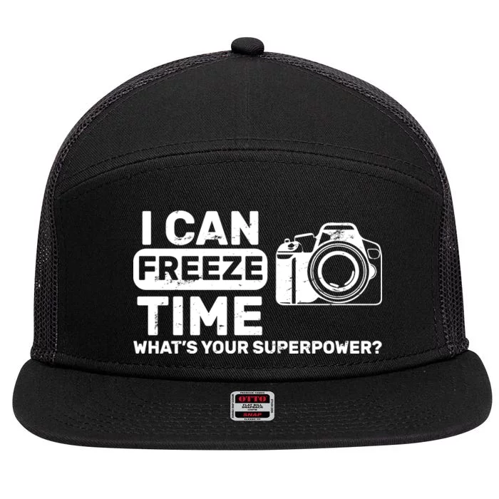 I Can Freeze Time What's Your Superpower? 7 Panel Mesh Trucker Snapback Hat