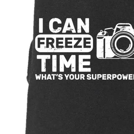 I Can Freeze Time What's Your Superpower? Doggie 3-End Fleece Hoodie