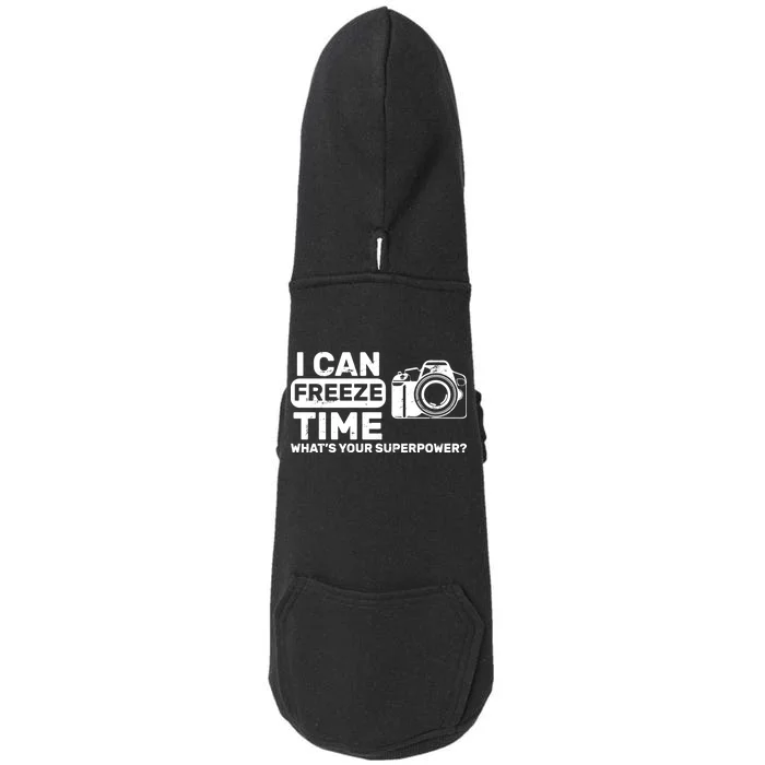 I Can Freeze Time What's Your Superpower? Doggie 3-End Fleece Hoodie