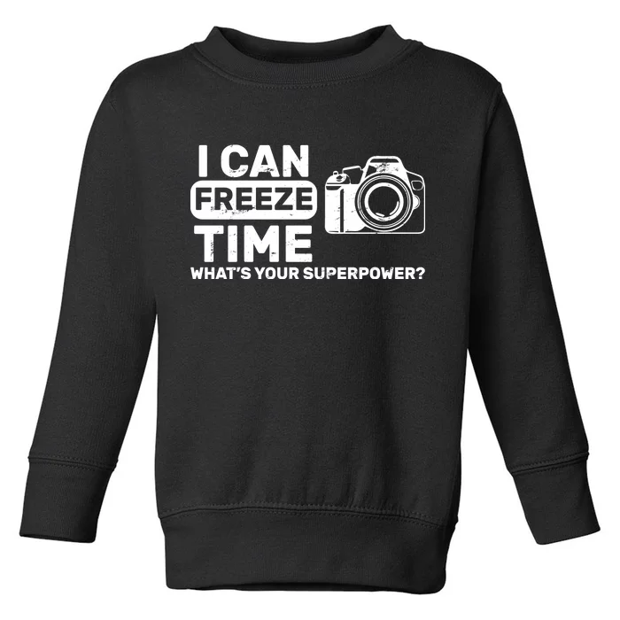 I Can Freeze Time What's Your Superpower? Toddler Sweatshirt