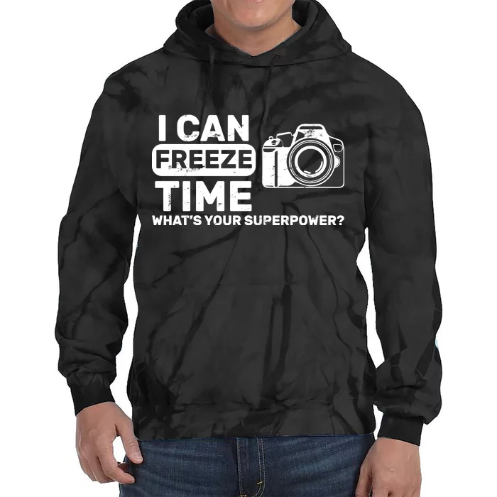 I Can Freeze Time What's Your Superpower? Tie Dye Hoodie